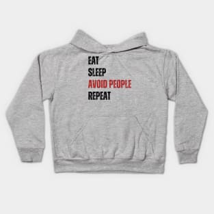 Eat Sleep Avoid People Repeat - Funny introvert Kids Hoodie